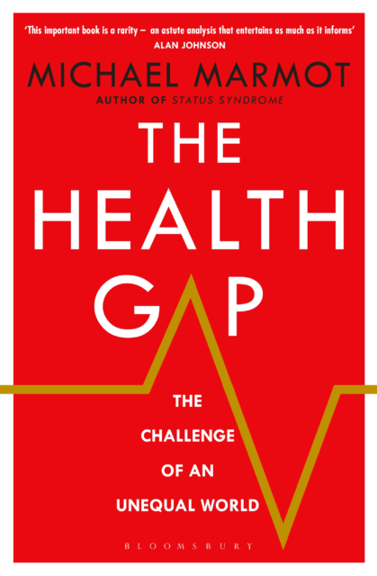 The front cover of Michael Marmot's book, the Health Gap